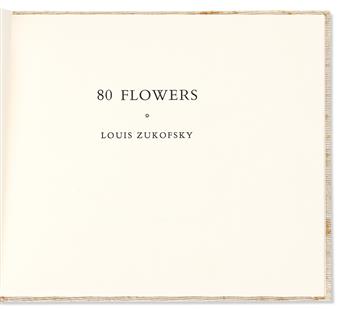 ZUKOFSKY, LOUIS. 80 Flowers.